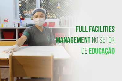 O que é Full Facilities Management no setor de Educação